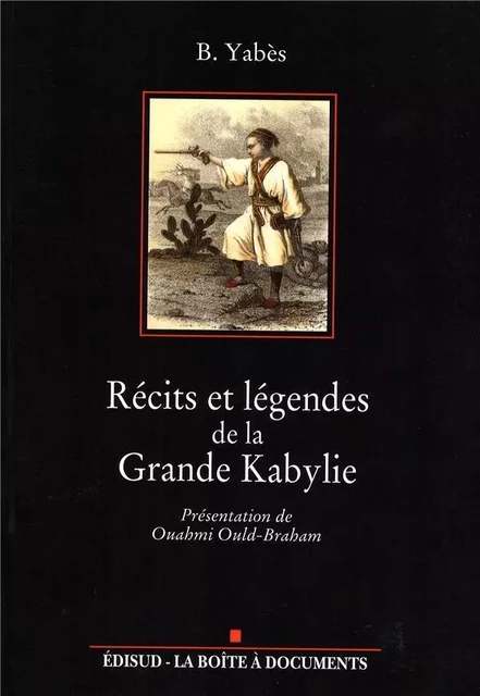 Récits et légendes de la Grande Kabylie -  - La Boîte à Documents