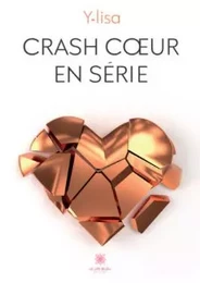 Crash cœur en série