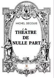 Théâtre de nulle part