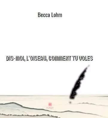 Dis-moi, l'oiseau, comment tu voles - Pierre Boulanger - LE LYS BLEU