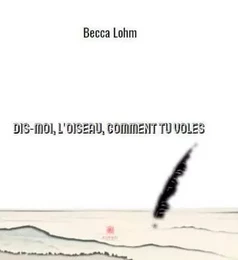 Dis-moi, l'oiseau, comment tu voles