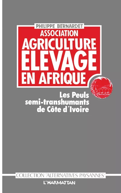 Association agriculture, élevage en Afrique - Philippe Bernadet - Editions L'Harmattan