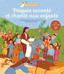 Pâques raconté et chanté aux enfants - Joie d'être chrétien