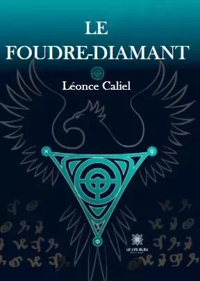 Le Foudre-diamant - Catherine Tarel-Berlemont - LE LYS BLEU