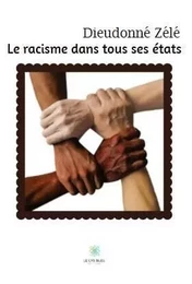 Le racisme dans tous ses états