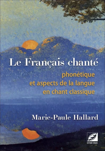 Le Français chanté - Marie-Paule HALLARD - SYMETRIE