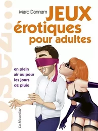 Jeux érotiques pour adultes - En plein air ou pour les jours de pluie