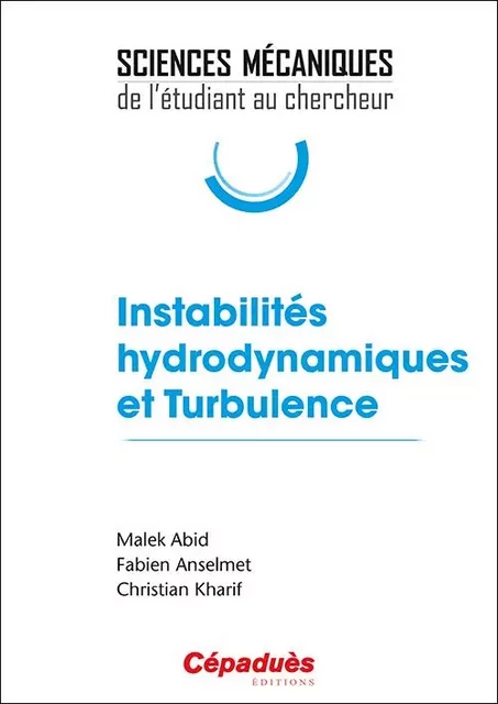 Instabilités hydrodynamiques et Turbulence - Abid Anselmet Kharif - CEPADUES