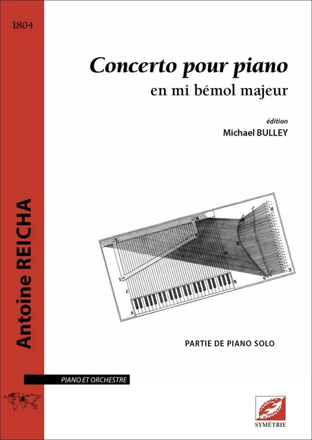 Concerto pour piano (partie de piano) - Antoine Reicha, Michael BULLEY - SYMETRIE