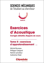 Exercices d'Acoustique. Tome 2