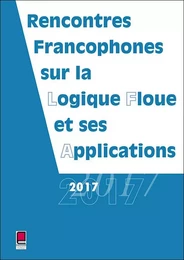 LFA 2017 - RENCONTRES FRANCOPHONES SUR LA LOGIQUE FLOUE ET SES APPLICATIONS