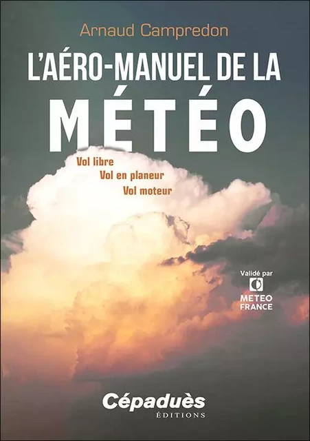 L'aéro-manuel de la Météo - Arnaud Campredon - CEPADUES