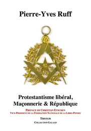 Protestantisme libéral, Maçonnerie et République