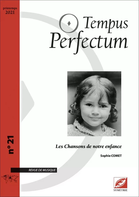 Tempus Perfectum n° 21 : Les Chansons de notre enfance - Sophie COMET - SYMETRIE