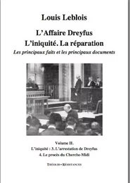 L'Affaire Dreyfus. L'iniquité. La réparation. Les principaux faits et documents (volume 2)