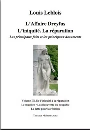 L'Affaire Dreyfus. L'iniquité. La réparation. Les principaux faits et documents (volume 3)