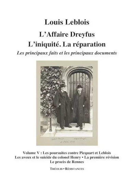 L'Affaire Dreyfus. L'iniquité. La réparation. Les principaux faits et documents (volume 5) - LEBLOIS LOUIS - THEOLIB