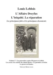 L'Affaire Dreyfus. L'iniquité. La réparation. Les principaux faits et documents (volume 5)