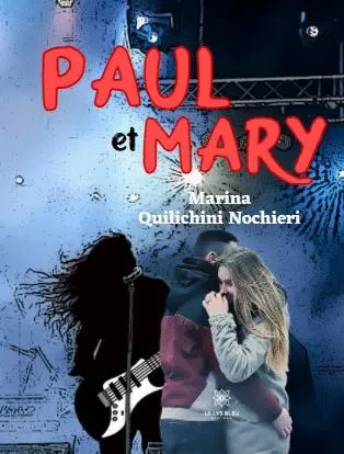 Paul et Mary - Marina Quilichini Nochieri - LE LYS BLEU