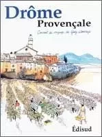 Drôme provençale - carnet de voyage de Guy Ameyë