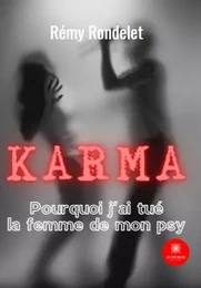 Karma : Pourquoi j’ai tué la femme de mon psy