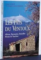 Les pays du Ventoux - Albion, Baronnies, Dentelles, monts de Vaucluse