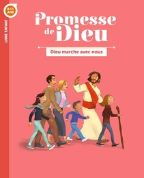 Promesse de Dieu - Dieu marche avec nous - Enfant