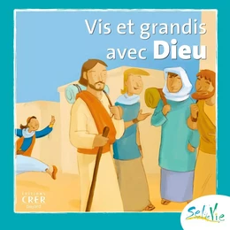 Sel de Vie- 7/9 ans - Vis et grandis avec Dieu