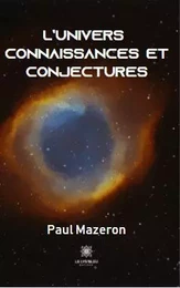 L’univers  Connaissances et conjectures