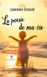 La poésie de ma vie