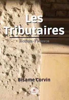 Les Tributaires - Bisame Corvin - LE LYS BLEU