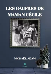 Les gaufres de maman Cécile