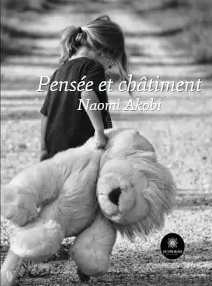 Pensée et châtiment - naomi akobi - LE LYS BLEU