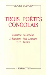 trois poètes congolais maxime n'debeka, j.-baptiste tati loutard, t.u. tam'si