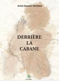 Derrière la cabane