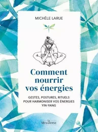 Comment nourrir vos energies