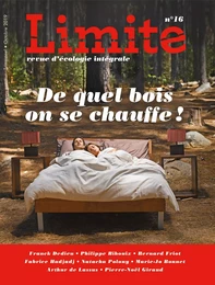 De quel bois on se chauffe ! Revue Limite no 16