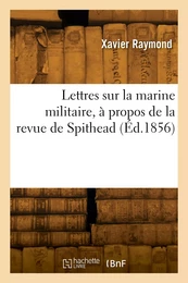 Lettres sur la marine militaire, à propos de la revue de Spithead