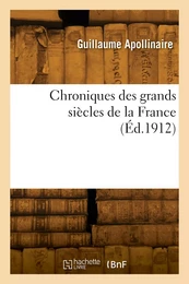 Chroniques des grands siècles de la France