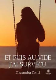 Et puis au vide j’ai survécu