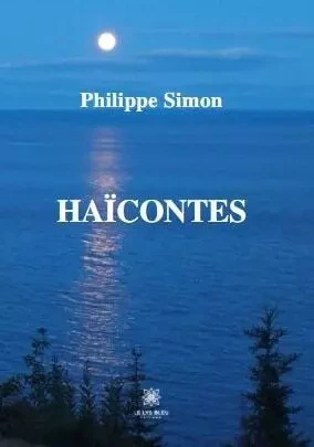 Haïcontes - Philippe Simon - LE LYS BLEU