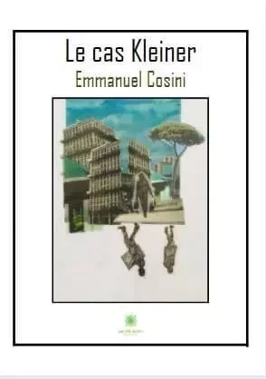 Le cas Kleiner - Emmanuel Cosini - LE LYS BLEU