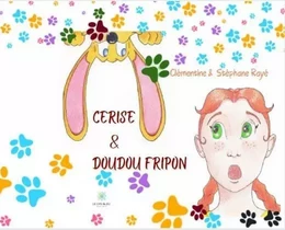 Cerise et Doudou Fripon