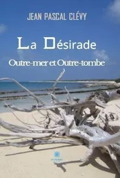 La Désirade - Outre-mer et Outre-tombe