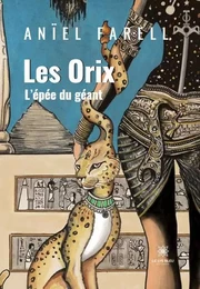 Les Orix -L’épée du géant