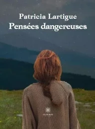 Pensées dangereuses