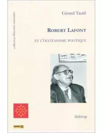 ROBERT LAFONT ET L'OCCITANISME POLITIQUE