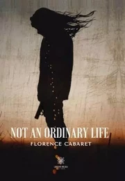 Not an ordinary life