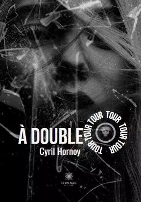 À double tour - Cyril Hornoy - LE LYS BLEU