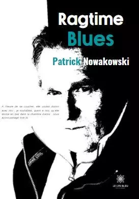 Ragtime Blues - Patrick Nowakowski - LE LYS BLEU